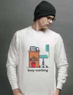 Busy Working (White Sweatshirt)